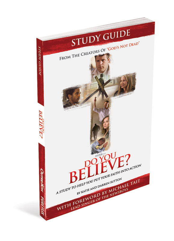 Small Groups, Do You Believe, Do You Believe Study Guide